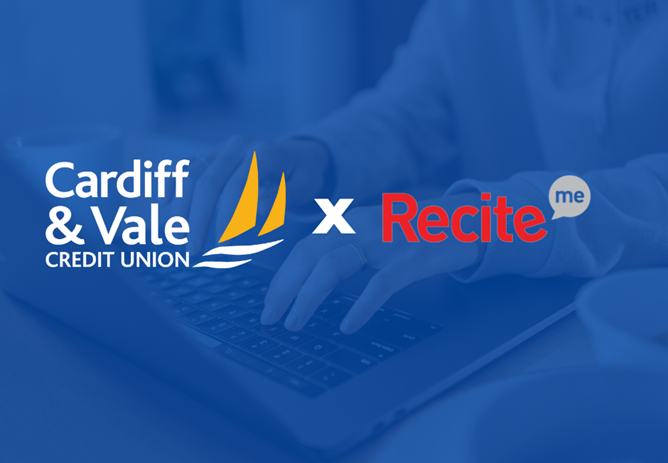 Cardiff and Vale Credit Union is the First UK Credit Union to Provide Accessibility Support with Recite Me